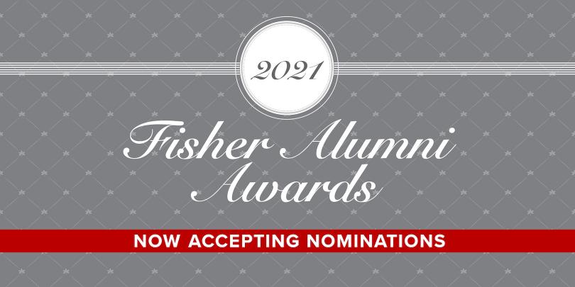 2021 Fisher Alumni Awards: Now Accepting Nominations