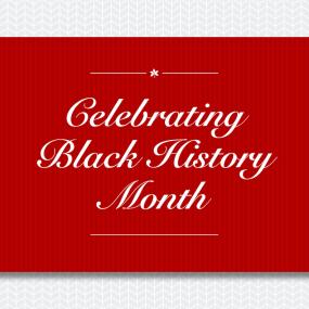Celebrating Black History Month